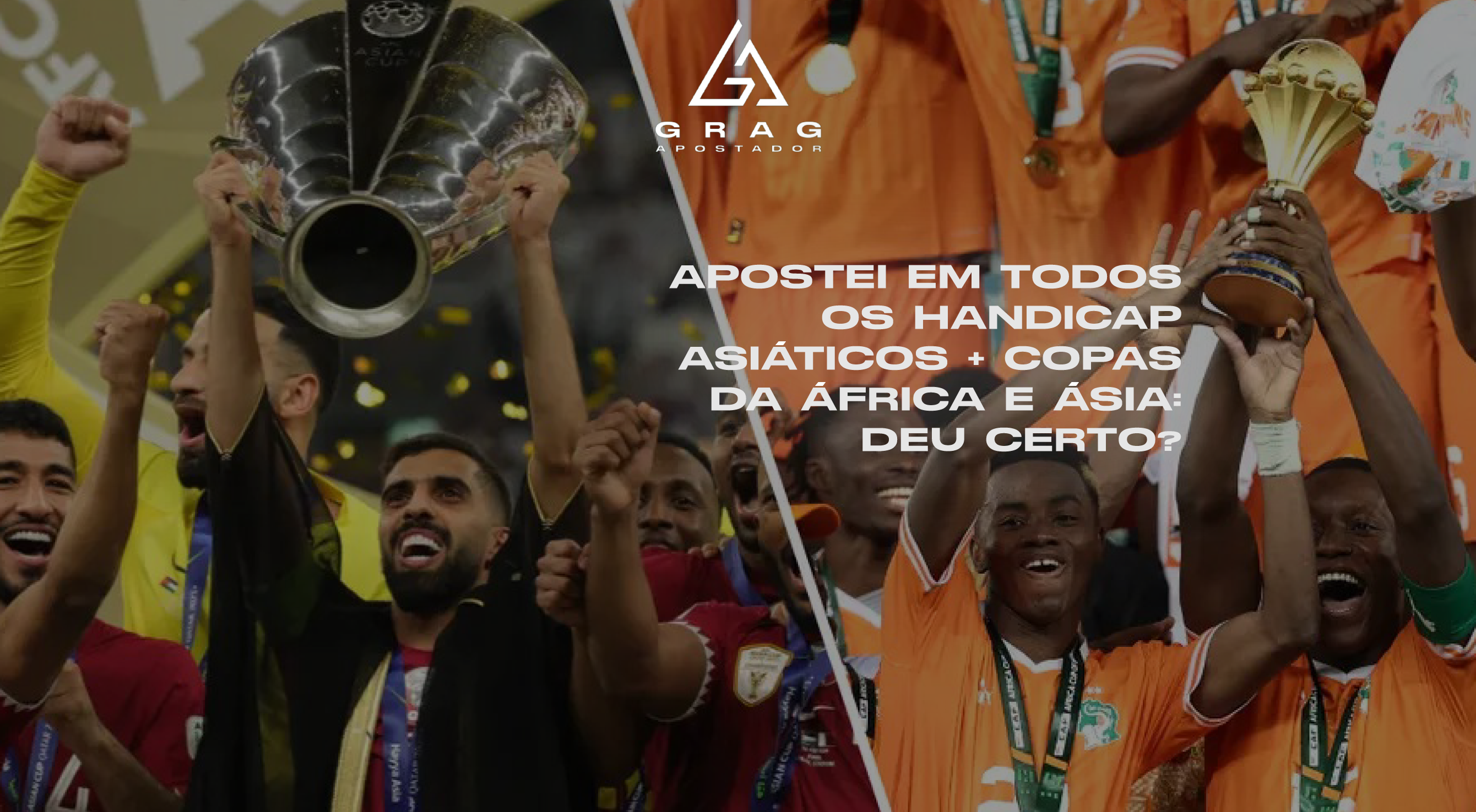 Apostei em todos os Handicap Asiáticos + das Copas da África e Ásia: deu certo?